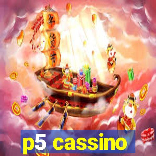 p5 cassino